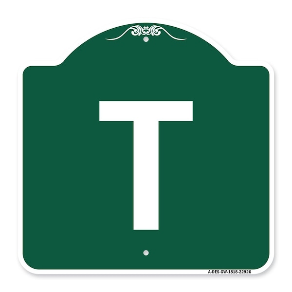 Signmission Designer Series Sign-Sign W/ Letter T, Green & White Aluminum Sign, 18" x 18", GW-1818-22926 A-DES-GW-1818-22926 - main